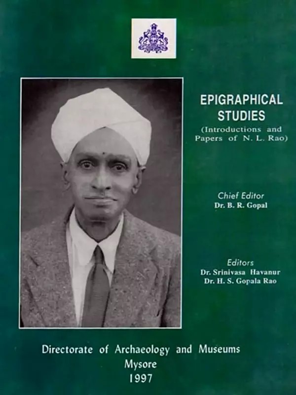 Epigraphical Studies (Introductions and Papers of N.L. Rao) (An Old and Rare Book)