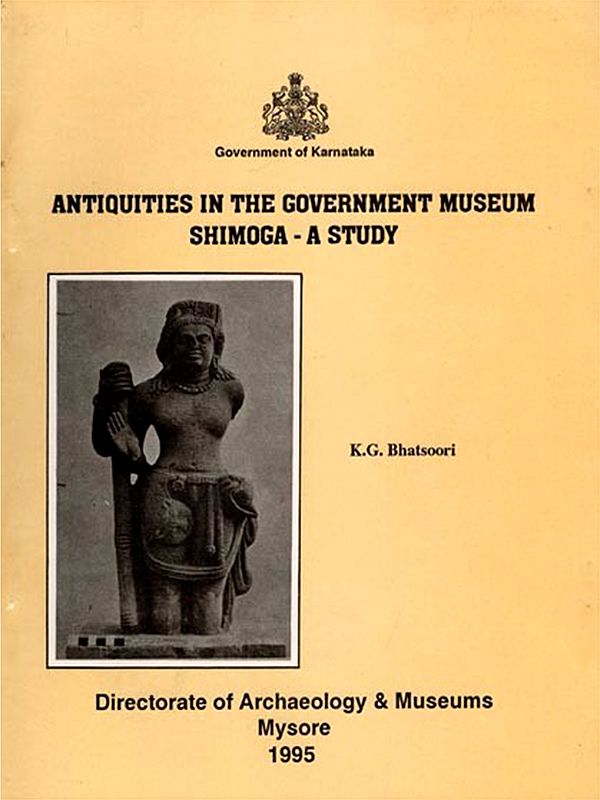 Antiquities in the Government Museum, Shimoga - A Study (An Old and Rare Book)