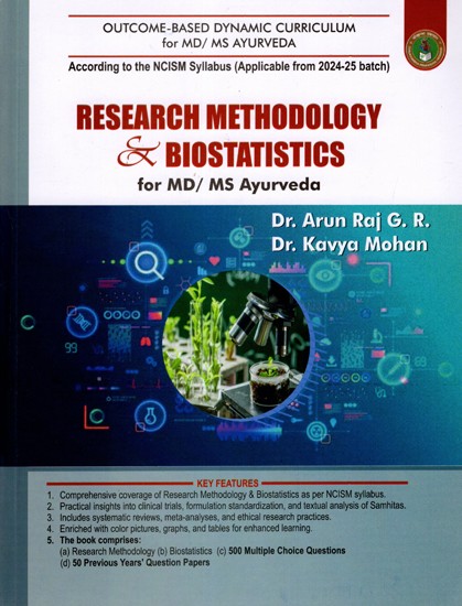 Research Methodology and Biostatistics for MD/MS Ayurveda- Outcome-Based Dynamic Curriculum for Md/Ms Ayurveda (According to the NCISM Syllabus Applicable from 2024-25 Batch)