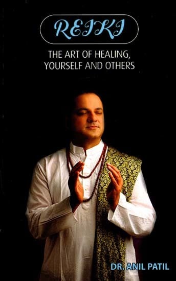 Reiki: The Art of Healing, Yourself and Others