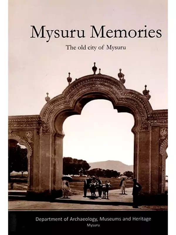 Mysuru Memories: The Old City of Mysuru