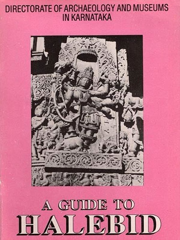A Guide to Halebid (An Old and Rare Book)