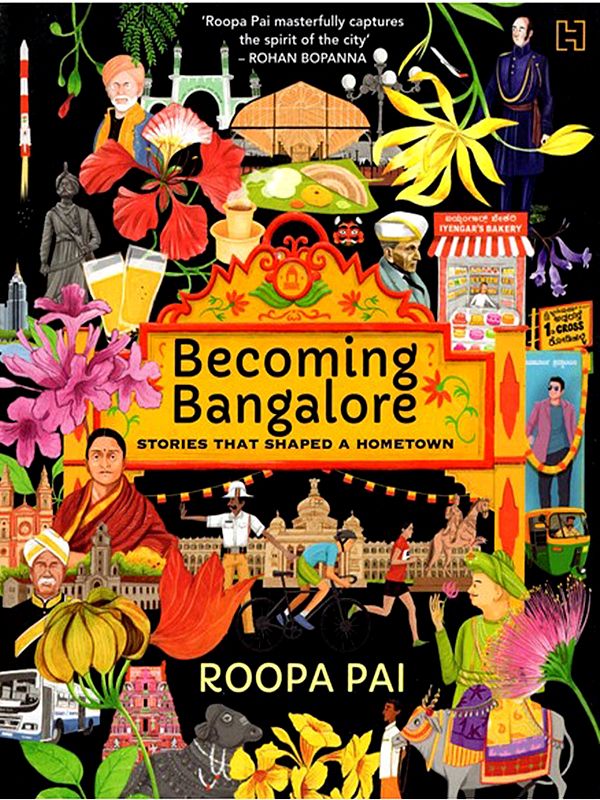Becoming Bangalore (Stories that Shaped a Hometown)
