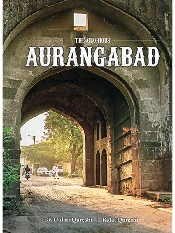 The Glorious Aurangabad (Maharashtra)