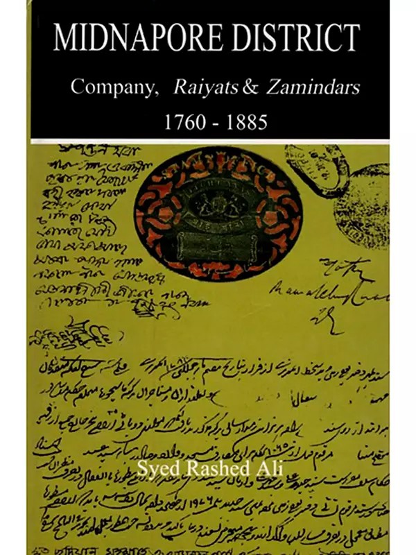 Midnapore District Company, Raiyats and Zamindars 1760-1885