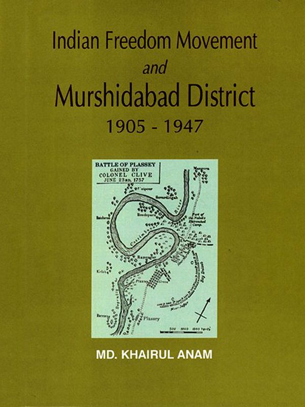 Indian Freedom Movement and Murshidabad District 1905-1947