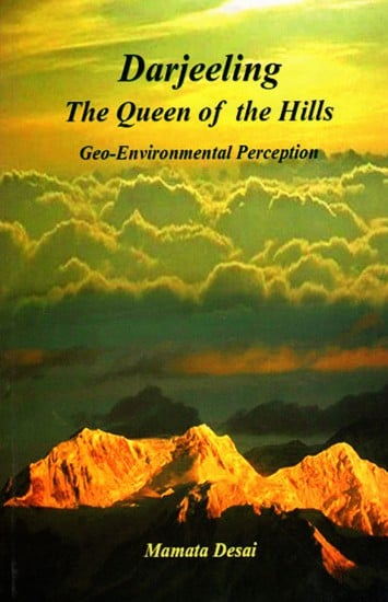 Darjeeling- The Queen of the Hills- Geo-Environmental Perception