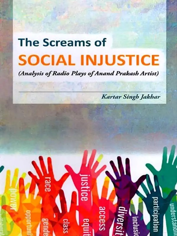 The Screams of Social Injustice (Analysis of Radio Plays of Anand Prakash Artist)