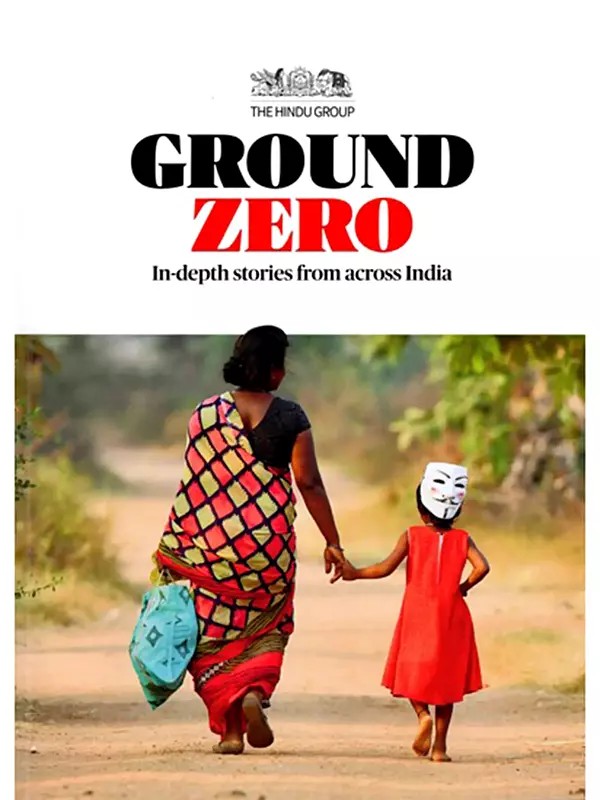 Ground Zero- In-Depth Stories from Across India