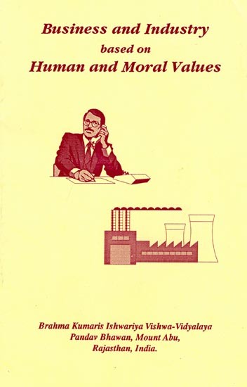 Business and Industry Based on Human and Moral Values