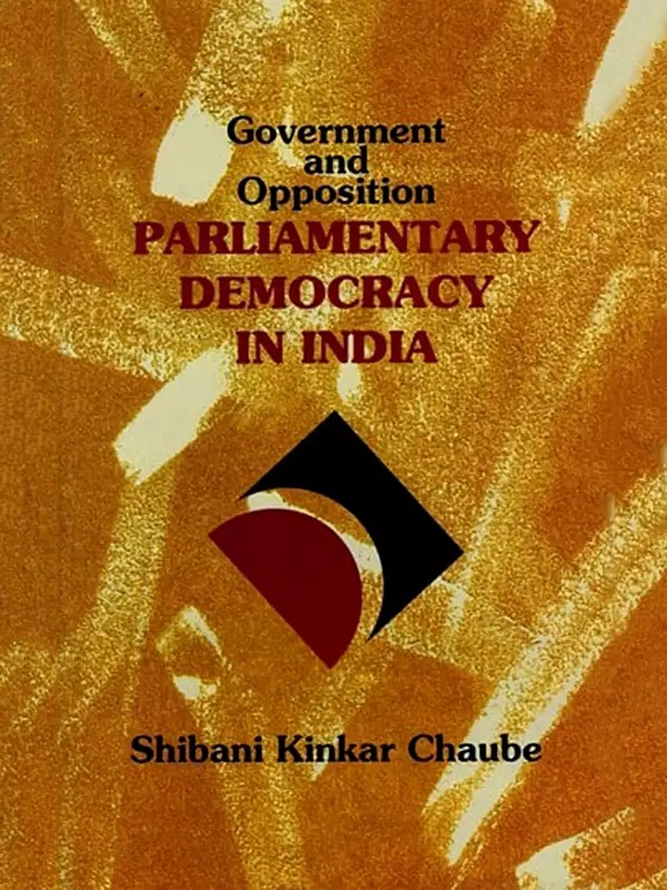 Parliamentary Democracy in India- Government and Opposition