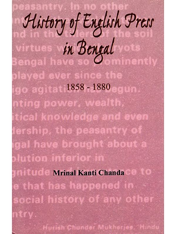 History of English Press in Bengal 1858-1880- With List of Papers Published in India (Including Burma and Ceylon)