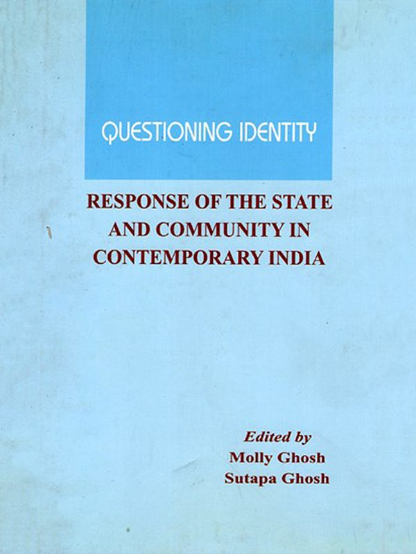 Questioning Identity- Response of the State and Community in Contemporary India