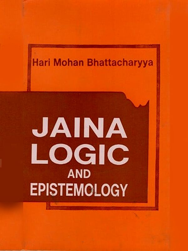 Jaina Logic and Epistemology (An Old and Rare Book)