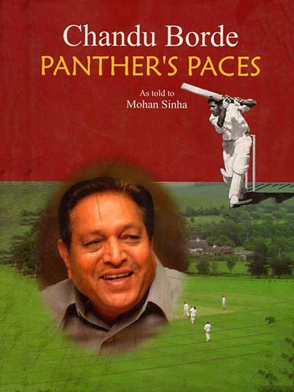 Panther's Paces : Chandu Borde - As Told to Mohan Sinha