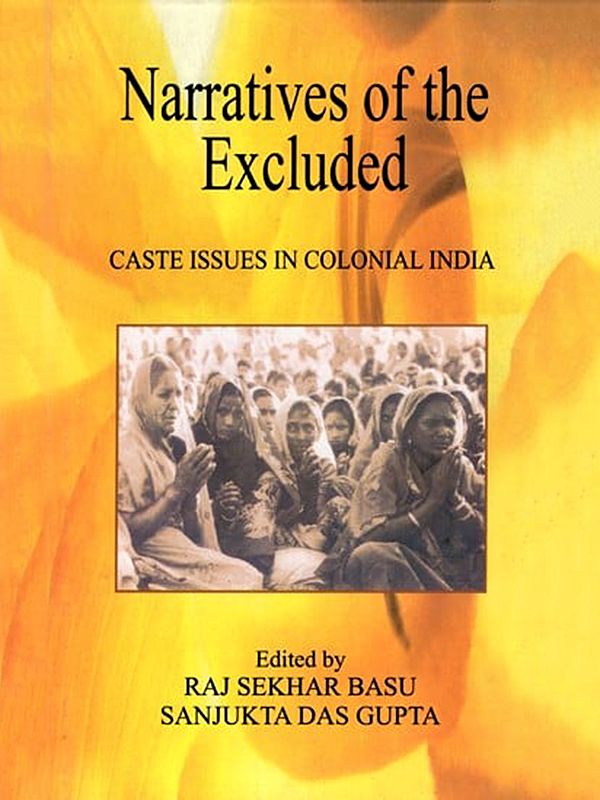 Narratives of the Excluded- Caste Issues in Colonial India
