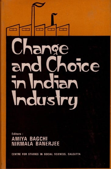 Change and Choice in Indian Industry (An Old and Rare Book)