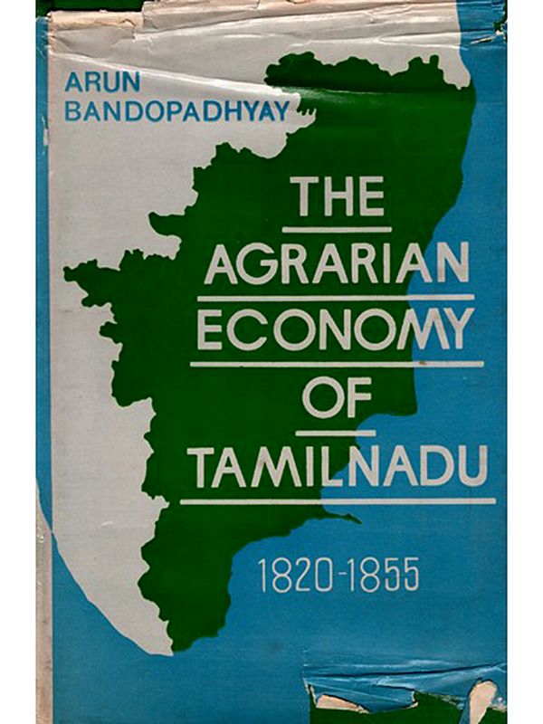 The Agrarian Economy of Tamilnadu 1820-1855