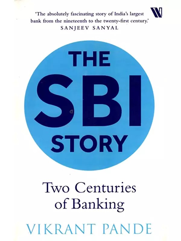 The SBI Story (Two Centuries of Banking)