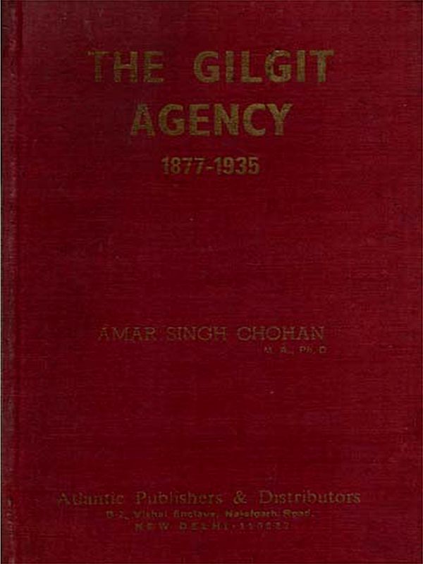 The Gilgit Agency 1877-1935