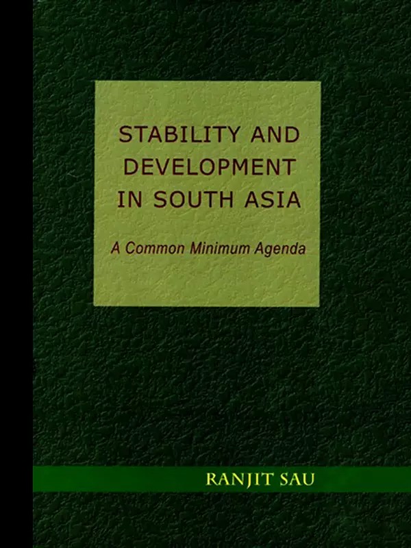 Stability and Development in South Asia- A Common Minimum Agenda