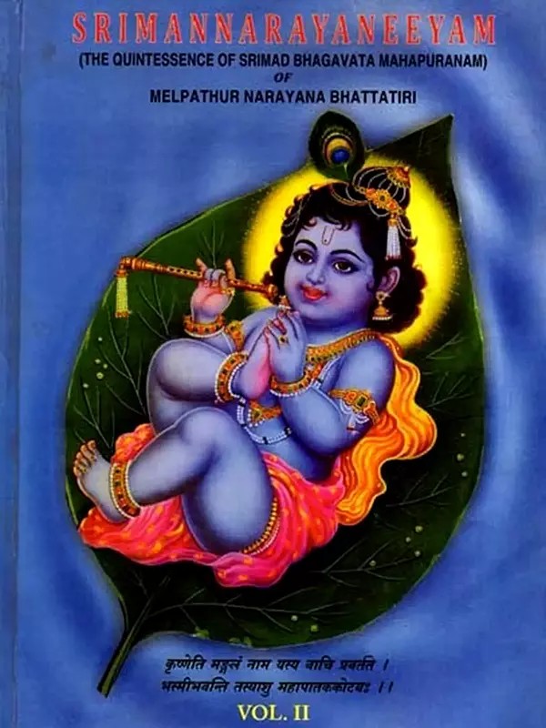 Srimannarayaneeyam- Quintessence of Srimad Bhagavata Mahapuranam of Melpathur Narayana Bhattatiri (Vol-2)