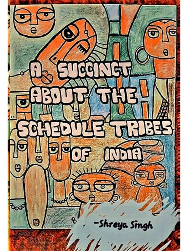 A Succinct about the Schedule Tribes of India