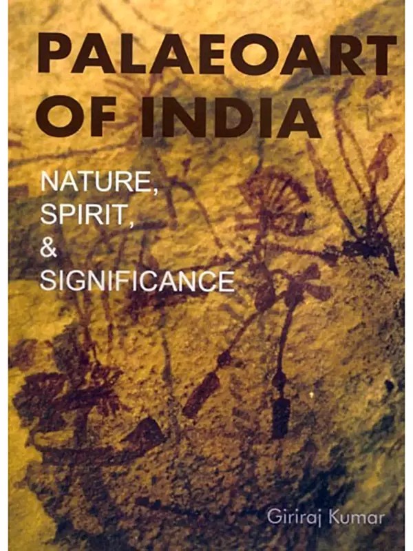 Palaeoart of India: Nature, Spirit, and Significance