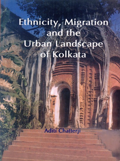 Ethnicity, Migration and the Urban Landscape of Kolkata