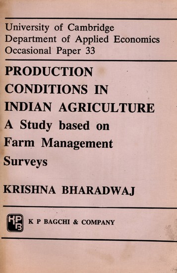 Production Conditions in Indian Agriculture: A Study Based on Farm Management Surveys (University of Cambridge Department of Applied Economics Occasional Paper 33, An Old and Rare Book)