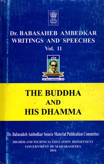 Dr. Babasaheb Ambedkar Writings and Speeches- The Buddha and His Dhamma (Vol.11)