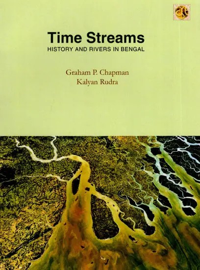 Time Streams: History and Rivers in Bengal