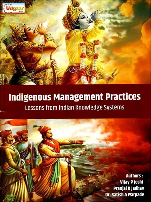 Indigenous Management Practices: Lessons from Indian Knowledge Systems