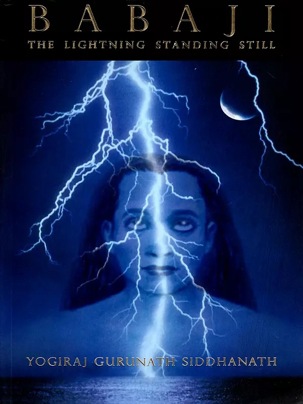 Babaji: The Lightning Standing Still