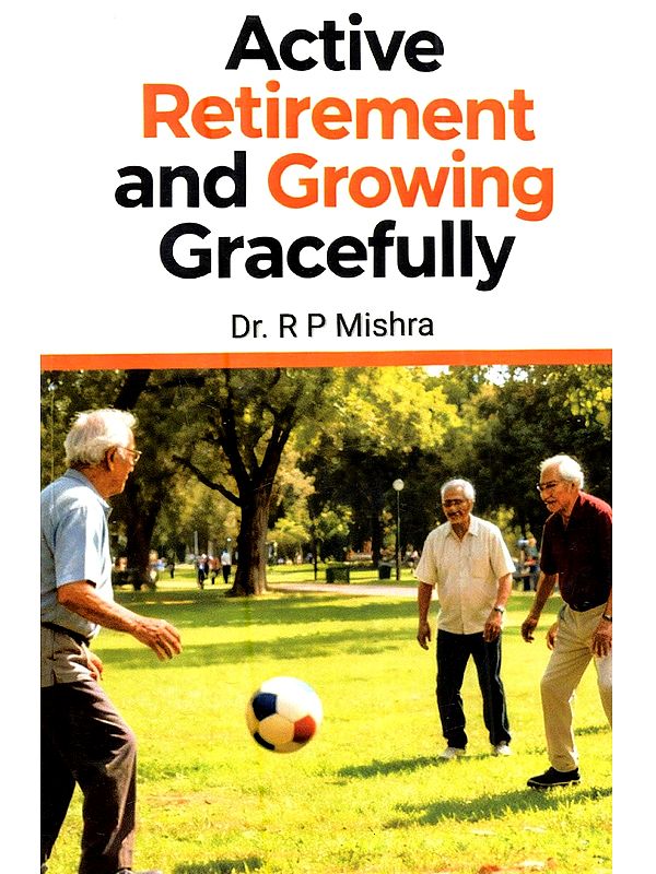 Active Retirement and Growing Gracefully