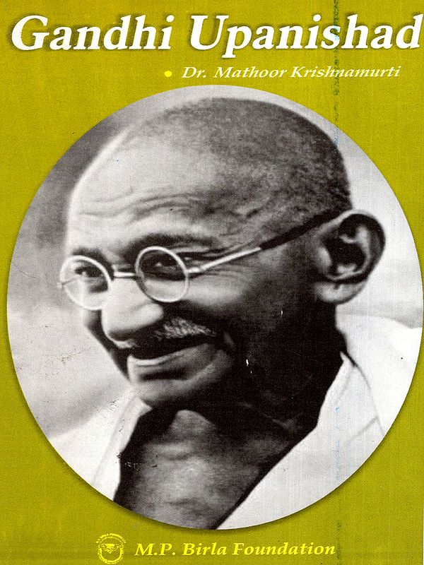 Gandhi Upanishad- A Collection of Articles on Life and Works of Mahatma Gandhi (Vol-6)