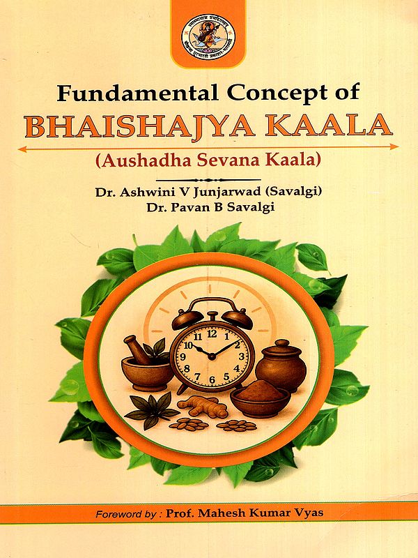 Fundamental Concept of Bhaishajya Kaala (Aushadha Sevana Kaala)