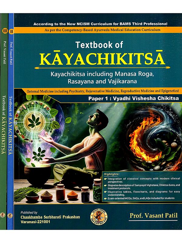Textbook of Kayachikitsa- Kayachikitsa including Manasa Roga, Rasayana and Vajikarana (Set of 3 Volumes)