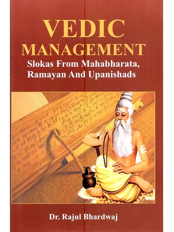 Vedic Management: Slokas from Mahabharata, Ramayan and Upannishads