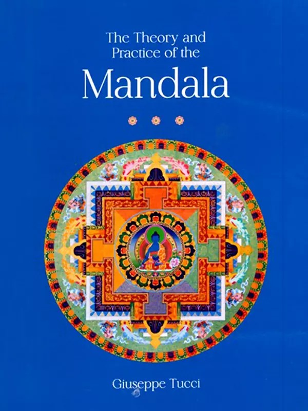 The Theory and Practice of Mandala (With Special Reference to the Modern Psychology of the Subconscious)