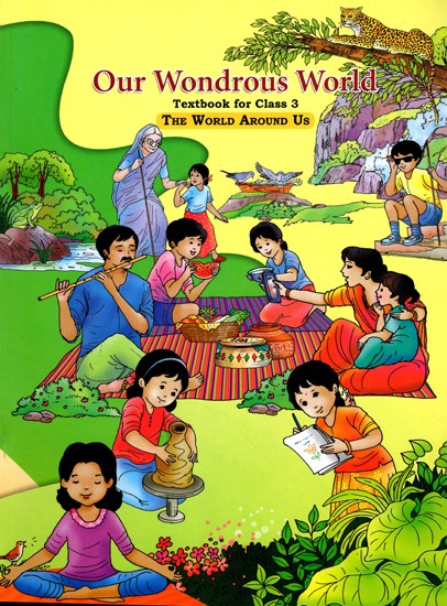 Our Wondrous World- The World Around Us (Textbook for Class-3)