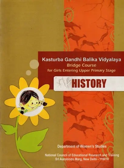History- Kasturba Gandhi Balika Vidyalaya Bridge Course (for Girls Entering Upper Primary Stage)