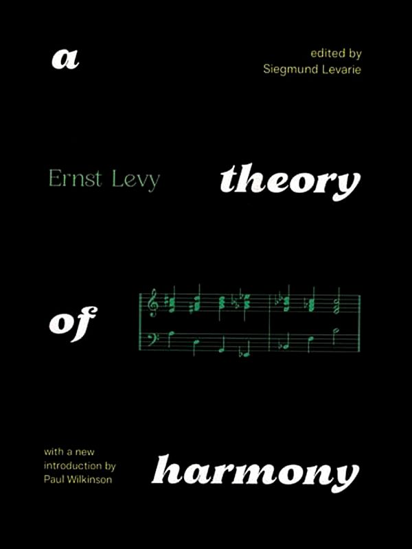 A Theory of Harmony (With a New Introduction by Paul Wilkinson)