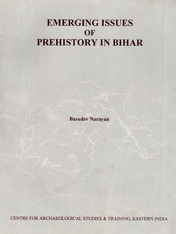 Emerging Issues of Prehistory in Bihar (An Old and Rare Book)