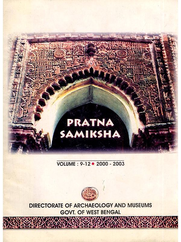 Pratna Samiksha: A Journal of Archaeology (Detailed Classification of Terracotta Decoration ) Volume-9-12, 2000-2003 (An Old and Rare Book)