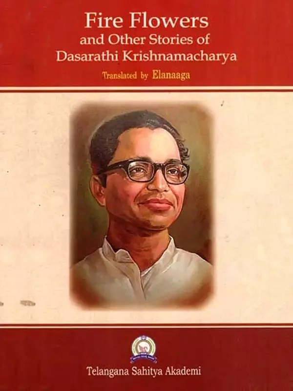 Fire Flowers and Other Stories of Dasarathi Krishnamacharya