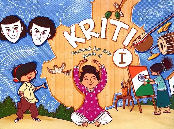 Kriti-I (Textbook for Arts Grade 6)