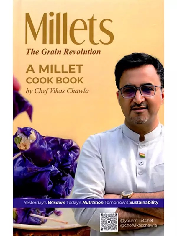 Millets the Grain Revolution (A Millet Cook Book)