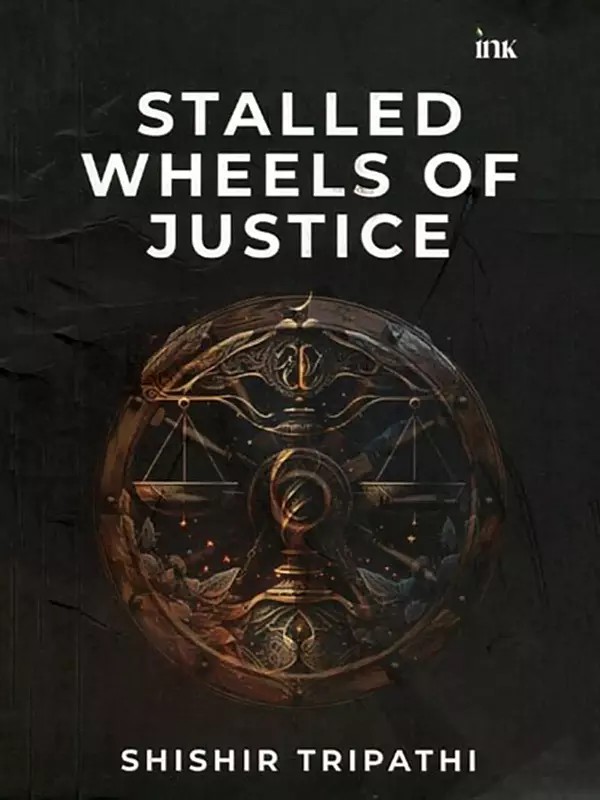 Stalled Wheels of Justice
