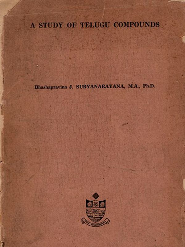 A Study of Telugu Compounds: With Special Reference to the Mahabharata of Tikkana (An Old and Rare Book)